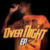 Over Night EP album lyrics, reviews, download