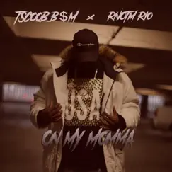 On My Momma (feat. Rnotm Rio) - Single by T.Scoob B$m album reviews, ratings, credits