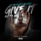 Give It All to Me (feat. Capolow & Zaybang) - Con B lyrics