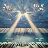 Livin' For Love - Bill Champlin