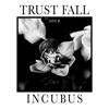 Incubus - Trust Fall (Side B) - EP artwork