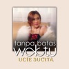 Tanpa Batas Waktu (Dangdut) - Single