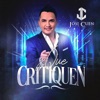 Y Que Critiquen - Single