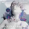 Stream & download Once In a Lifetime - Single