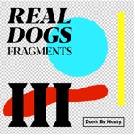 REAL DOGS - Crying for Absolutely No Reason