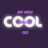Cool (feat. Swaggyy & Freh) - Single album lyrics, reviews, download