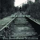 The Boys From Nazareth - Take a Load off Annie