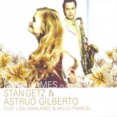 Plays the Music of Stan Getz & Astrud Gilberto (feat. Lisa Wahlandt & Mulo Francel) artwork