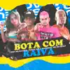 Bota Com Raiva - Single album lyrics, reviews, download