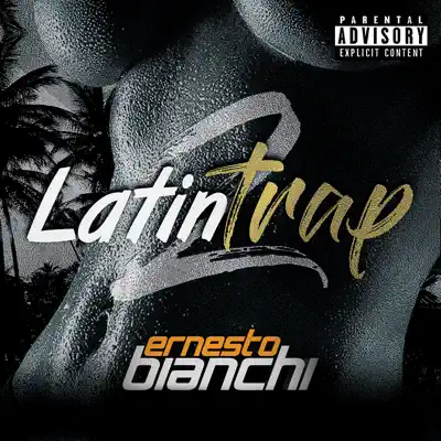 Latintrap, Vol. 2 - EP - Ernesto Bianchi