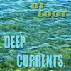 Deep Currents - Single album lyrics, reviews, download