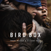 Bird Box [Abridged Version] (Original Score) - トレント・レズナー & アッティカス・ロス