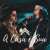 A Casa É Sua by Casa Worship iTunes Track 1