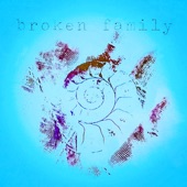 Broken Family - I Don't Think This World Is For Me