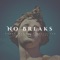 No Breaks (feat. Sincerely Collins) - Bobby Baymont lyrics