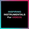 Inspiring Instrumentals For Videos, Vol. 1 album lyrics, reviews, download