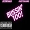 Bussin Too (feat. Dusto Bang) - JerkMan lyrics