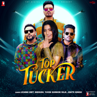 Badshah, Uchana Amit, Yuvan Shankar Raja & Jonita Gandhi - Top Tucker (feat. Rashmika Mandanna) - Single artwork