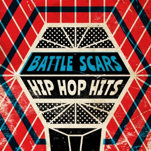 Battle Scars: Hip Hop Hits