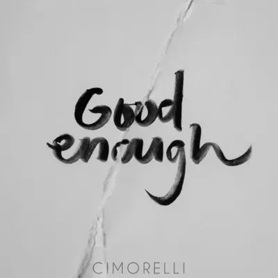 Good Enough (Acoustic) - Single - Cimorelli