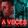 A Veces - Chocolate Mc & Lenier