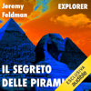 Il segreto delle piramidi - Jeremy Feldman