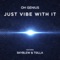 Just Vibe With It (feat. SkyBlew & Tsilla) - Oh Genius lyrics