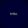 Tribe. - EP album lyrics, reviews, download
