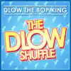 The DLOW Shuffle - Single album lyrics, reviews, download