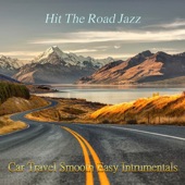 Hit the Road Jazz: Car Travel Smooth Easy Intrumentals artwork