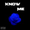 Know Me - Single