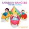 Rainbow Rangers Theme Song - Little Ditto lyrics