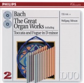 Bach: The Great Organ Works, Including Toccata and Fugue in D Minor