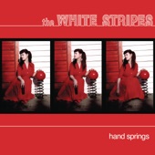 The White Stripes - Hand Springs