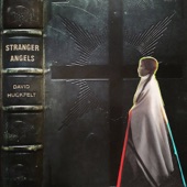 David Huckfelt - Stranger Angels