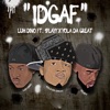 Idgaf (feat. 1PLAYY & Yola Da Great) - Single