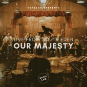 Our Majesty (feat. Meredith Mauldin) [Live From South Eden] artwork