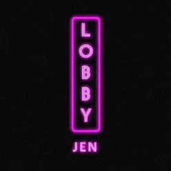 Lobby - Single - Jen