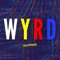 Wyrd - 2daypresents lyrics