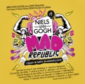 Mad Republic (Pres. By Niels Van Gogh)