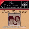 La Gran Colécción del 60 Anivesarío CBS: Dueto Río Bravo, 2007