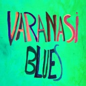 Varanasi Blues (feat. Vinaya Karthik Rajan, Saindhavi Prakash & Shruti Rajendiran) artwork