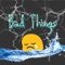 Bad Things - Sumo B.. lyrics