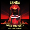 Wish You Well (feat. Trove) [Club Mix] - Single