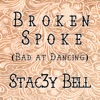 Broken Spoke (Bad at Dancing) - Single