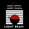 Light Beam (feat. Jarry Manna) - Judo Sammy lyrics
