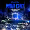 Mob Chit (Remix) [feat. Queda Vegas, Phat Baby & Lil David Ruffin] - Single album lyrics, reviews, download