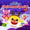Pinkfong & Baby Shark's Christmas Special, Pt. 1 album lyrics, reviews, download