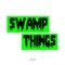 Swamp Things - donniecash818 lyrics