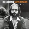 Stream & download The Essential Dave Mason